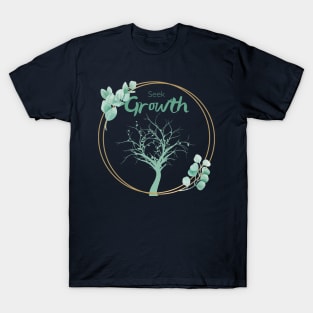 Seek Growth T-Shirt